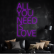 Led Neon All You Need Is Love